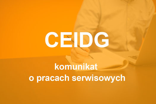 CEIDG komunikat o pracach serwisowych