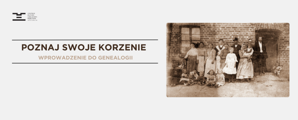 Poznaj swoje korzenie. Wprowadzenie do genealogii